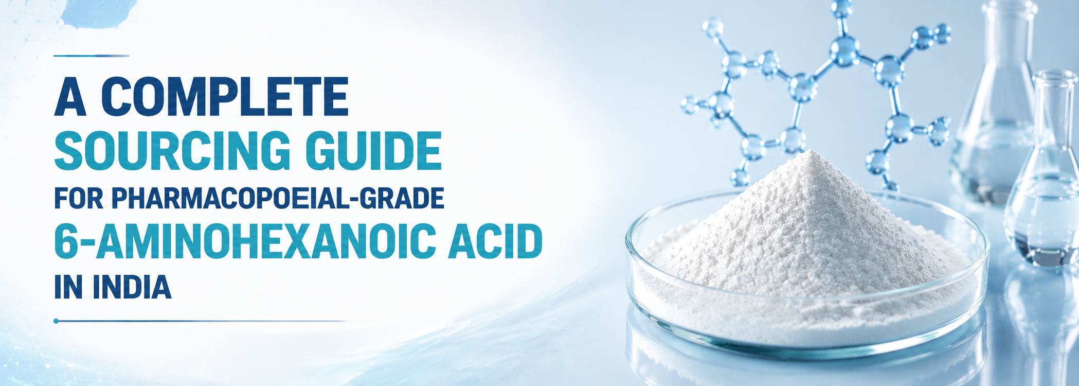 How to Source Pharmacopoeial-Grade 6-Aminohexanoic Acid Online in India